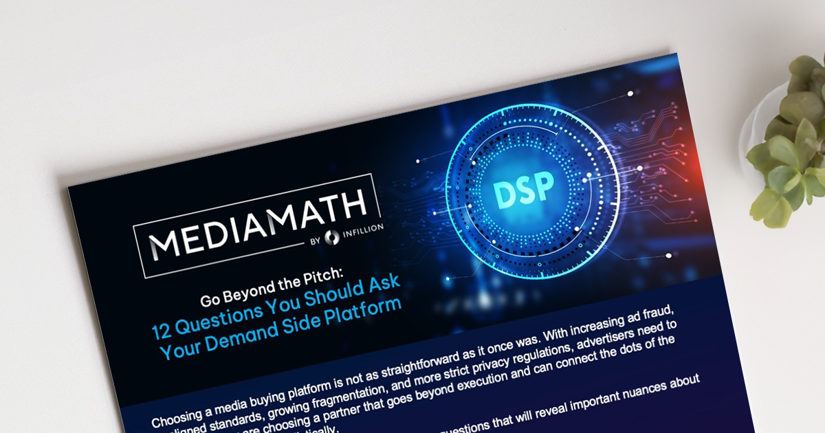 12 Questions You Should Ask Your Demand Side Platform 12 Questions You Should Ask Your Demand Side Platform